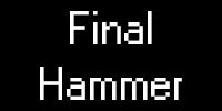 text which reads final hammer